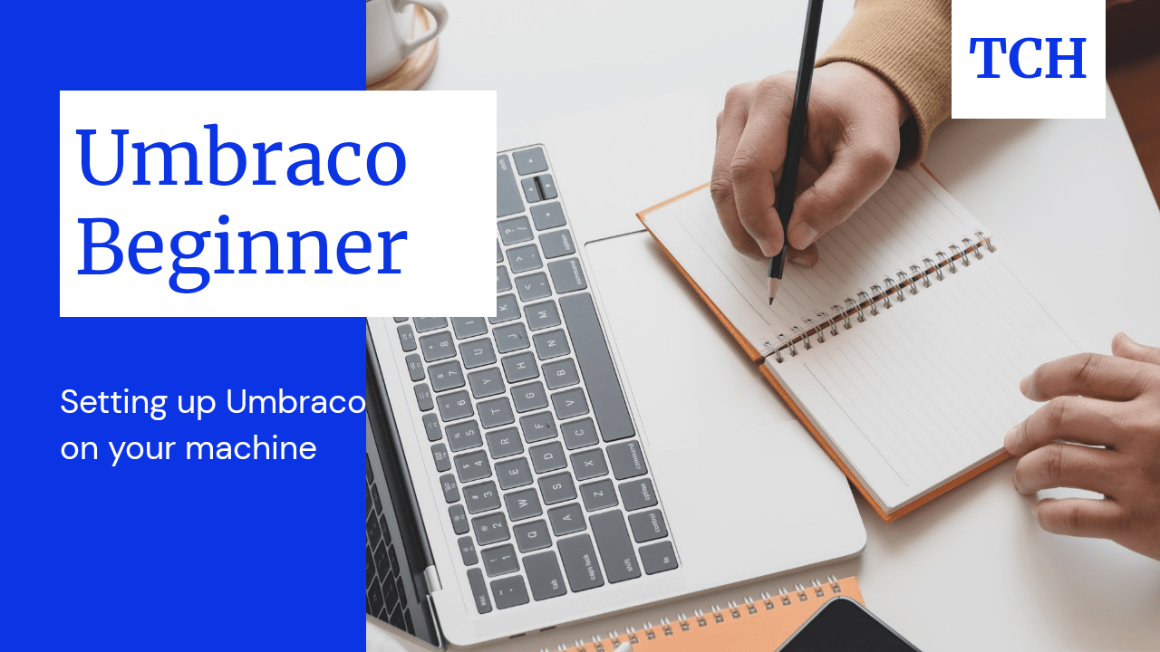 How to set up Umbraco on your machine