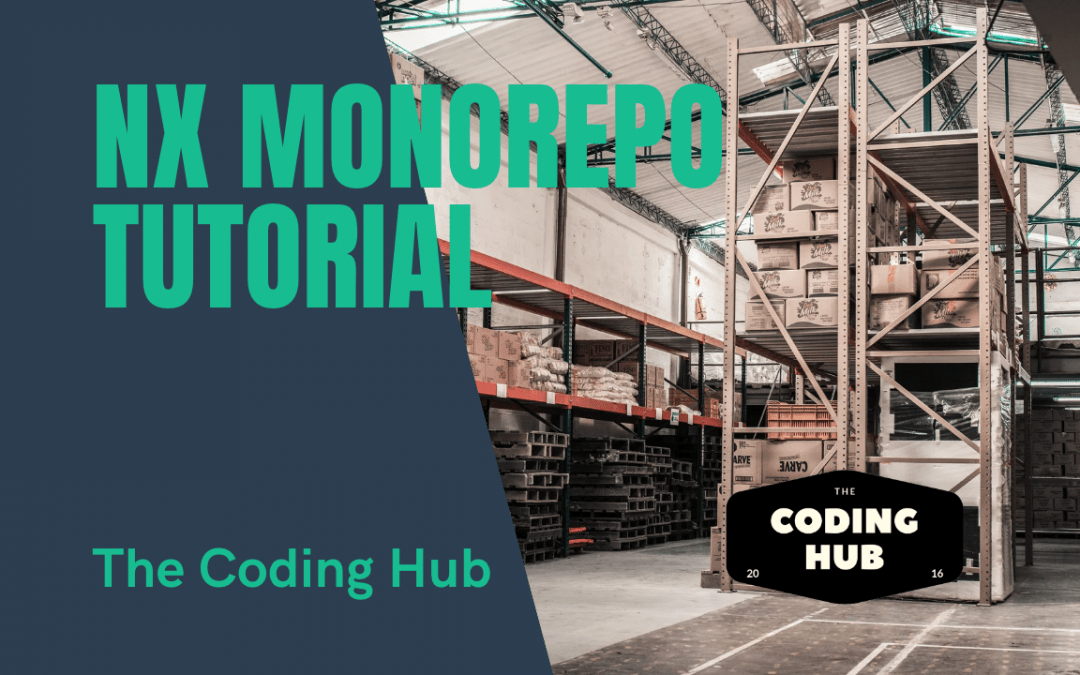 NX Monorepo Tutorial The Coding Hub