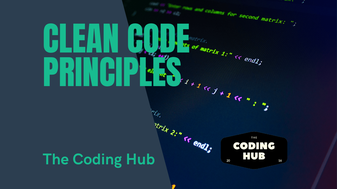 Clean Code Principles: Best Practices for Writing High-Quality Software -  The Coding Hub